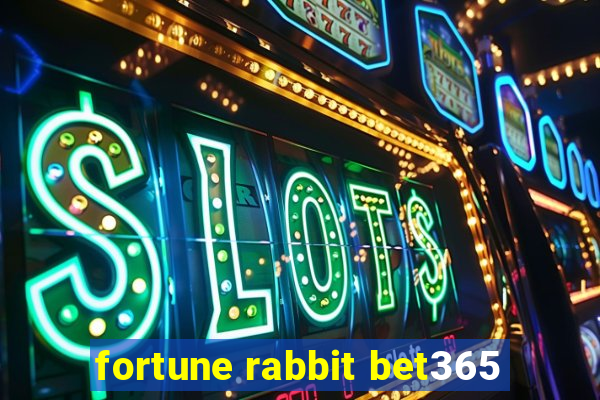 fortune rabbit bet365